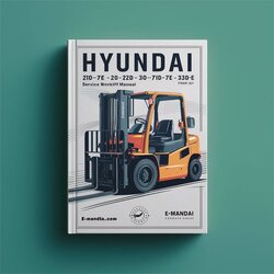 Hyundai 20D-7E 25D-7E 30D-7E 33D-7E Forklift Service Repair Workshop Manual PDF