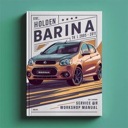 2005-2011 Holden Barina TK 1.6l Service Repair Workshop Manual PDF
