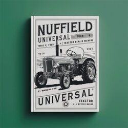 Nuffield Universal Three 3 Four 4 Tractor All Service Repair Workshop Manual PDF