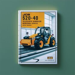 JCB 520-40 Telescopic Handler Service Repair Workshop Manual PDF