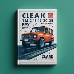 Clark TMX 12 13 15 17 18 20 25 EPX 16 Service Repair Workshop Manual PDF