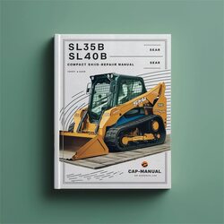SL35B SL40B Compact Loader Service Repair Workshop Manual PDF