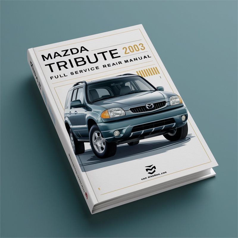 2003 Mazda Tribute Service Repair Workshop Manual PDF