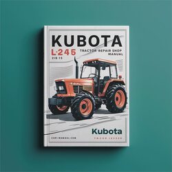 Kubota L245 Tractor Shop - Improved Service Repair Workshop Manual PDF