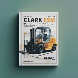 Clark ESM 12 15 17 20 22 25 Forklift Service Repair Workshop Manual PDF