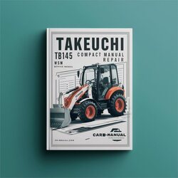 Takeuchi TB145 Compact Excavator WSM Service Repair Workshop Manual PDF