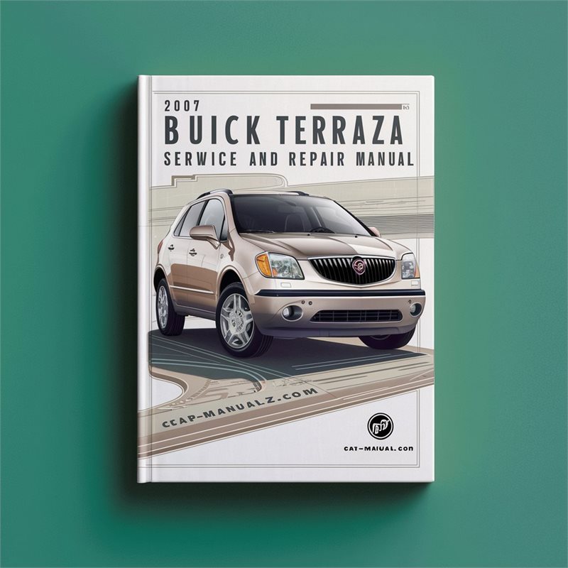 2007 Buick Terraza Service Repair Workshop Manual PDF