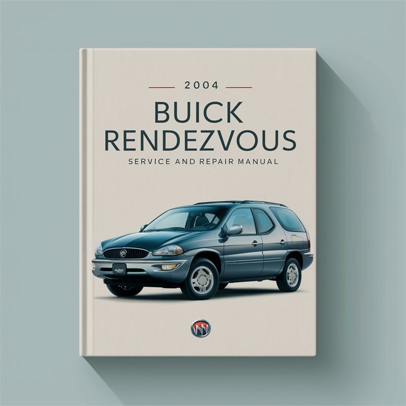 2004 Buick Rendezvous Service Repair Workshop Manual PDF