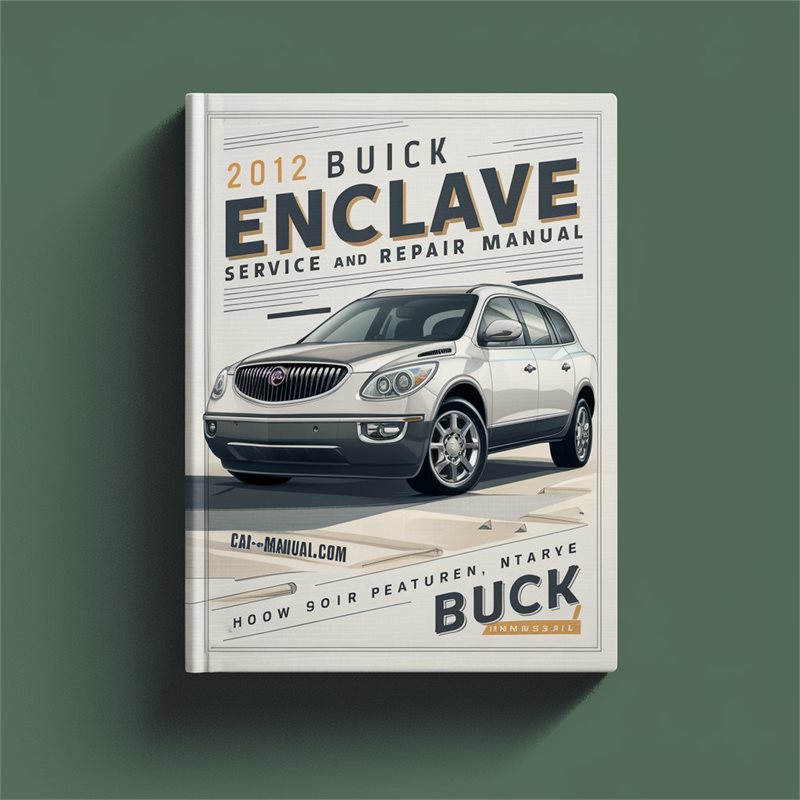 2012 Buick Enclave Service Repair Workshop Manual PDF