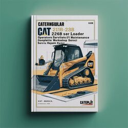 Caterpillar CAT 216B-242B Skid Steer Loader Operators Service Repair Workshop Manual PDF