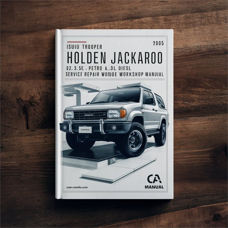 1995-2005 Holden Jackaroo Isuzu Trooper 3.2l 3.5l Petrol 3.0l 3.1l Diesel Service Repair Workshop Manual PDF