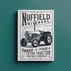Nuffield Universal Three 3 Four 4 Tractor Service Repair Workshop Manual PDF