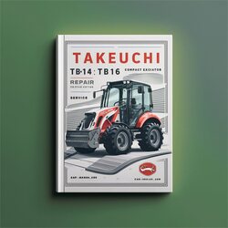 Takeuchi TB014 TB016 Compact Excavator Service Repair Workshop Manual PDF