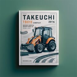 Takeuchi TB016 Compact Excavator Service Repair Workshop Manual PDF