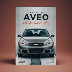 2007-2010 Chevrolet Aveo Service Repair Workshop Manual PDF