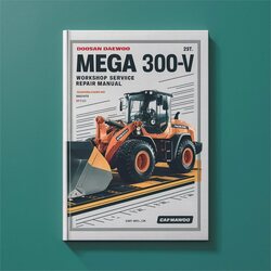 Doosan Daewoo Mega 300-V Wheel Loader Manua Service Repair Workshop Manual PDF