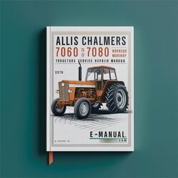 Allis Chalmers 7060 7080 Tractor Service Repair Workshop Manual PDF