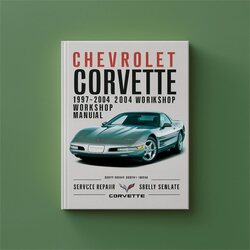1997-2004 Chevrolet Chevy Corvette Service Repair Workshop Manual PDF