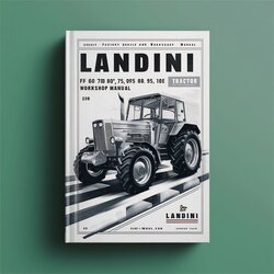 Landini F 60 70 80 75 85 95 105 GE Tractor Service Repair Workshop Manual PDF