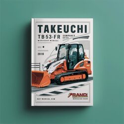 Takeuchi TB53FR Compact Excavator Service Repair Workshop Manual PDF