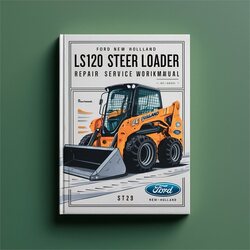 Ford New Holland LS120 LS125 Skid Steer Loader Service Repair Workshop Manual PDF