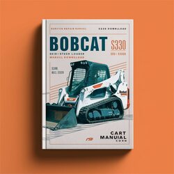 Bobcat S330 SKID-STEER Loader (s/n A02011001 - A02059999 A02111001 A02159999) Service Repair Workshop Manual PDF