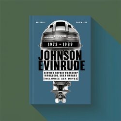 1973-1989 Johnson Evinrude 48HP-235HP Outboard (includes Sea Drives) Service Repair Workshop Manual PDF