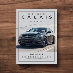 2013-2015 Holden Calais VF Series Service Repair Workshop Manual PDF