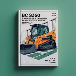 BC S330 SKID-STEER Loader 6904887 3-08 Service Repair Workshop Manual PDF