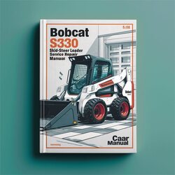 Bobcat S330 SKID-STEER Loader 6986681 5-08 Service Repair Workshop Manual PDF