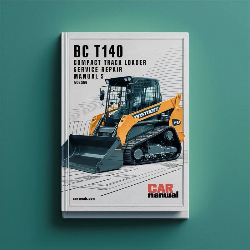 BC T140 Compact Loader 6986569 5-08 Service Repair Workshop Manual PDF