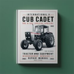 International IH Cub Cadet 582, 582 Special, 682, 782, 982 Traktor Chassis & Ausrüstung Werkstatt Service Reparatur Handbuch