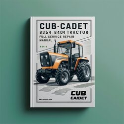 Cub Cadet 8354 8404 Compact Tractor Service Repair Workshop Manual PDF