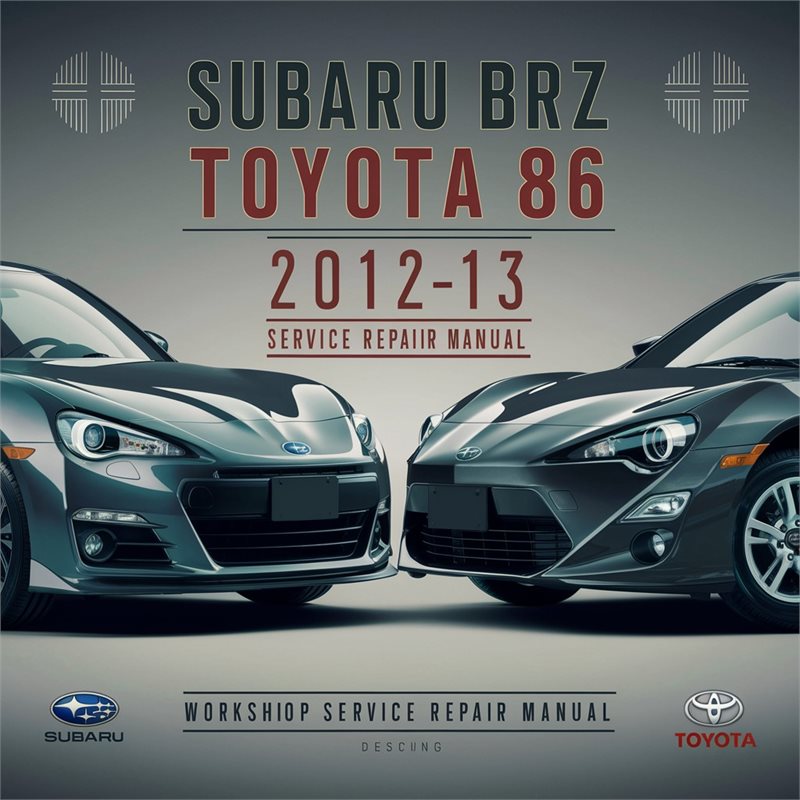 2012-2013 Subaru BRZ Toyota 86 Service Repair Workshop Manual PDF
