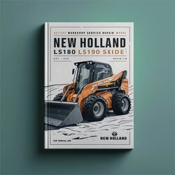 New Holland LS180 LS190 Skid Steer Loader Service Repair Workshop Manual PDF