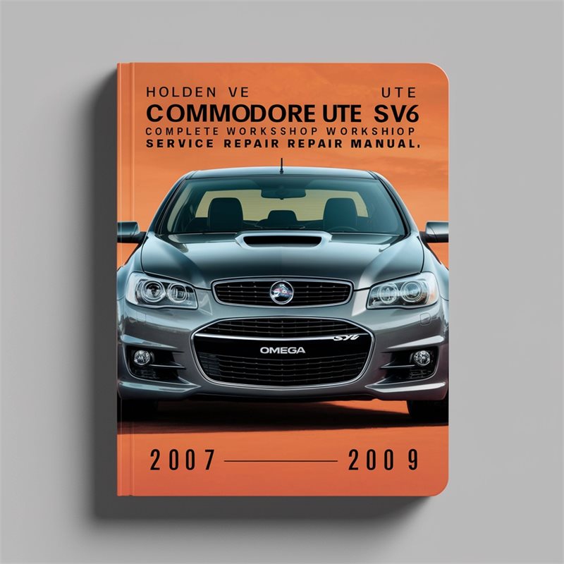 2007-2009 Chevrolet Omega Holden VE Comodore UTE SSV SV6 Service Repair Workshop Manual PDF