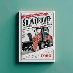 Toro Lawnboy Two Stage Snowthrower Snowblower Series 521 522 622 624 724 824 Service Repair Workshop Manual PDF