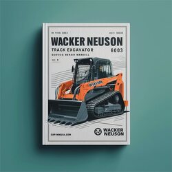 Wacker Neuson Track Excavator 6003 Service Repair Workshop Manual PDF