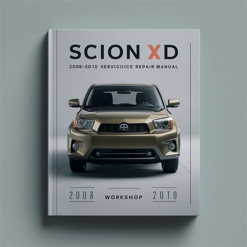 2008-2010 Scion Xd Service Repair Workshop Manual PDF