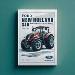 Ford New Holland 340 Tractor Service Repair Workshop Manual PDF