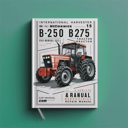 International Harvester IH Mccormick B250 B275 Tractor Parts Service Repair Workshop Manual PDF
