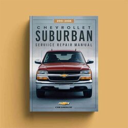 2000-2006 Chevrolet Suburban Service Repair Workshop Manual PDF