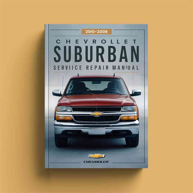 2000-2006 Chevrolet Suburban Service Repair Workshop Manual PDF