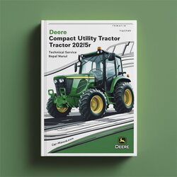 Deer Compact Utility Tractor 2025R (TM127019) Service Repair Workshop Manual PDF