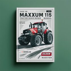 Case IH Maxxum 115 Tractor Service Repair Workshop Manual PDF