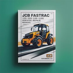 JCB Fastrac 125-135-145-150-155-185 Service Repair Workshop Manual PDF