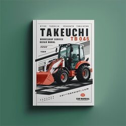 Takeuchi TB045 Excavator Service Repair Workshop Manual PDF