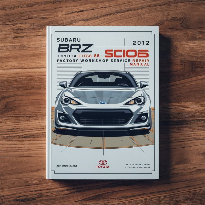 2012 Subaru BRZ Toyota FT86 86 Scion FR-S Service Repair Workshop Manual PDF