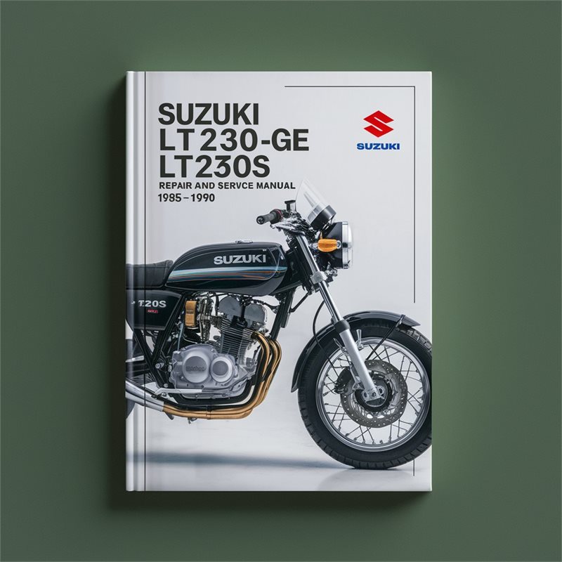 1985-1990 Suzuki LT230S LT230GE LT250S Service Repair Workshop Manual PDF
