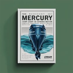 2005-2011 Mercury 15HP 20HP 25HP 4-stroke Outboard Motor Service Repair Workshop Manual PDF